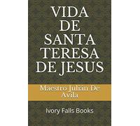 VIDA DE SANTA TERESA DE JESUS