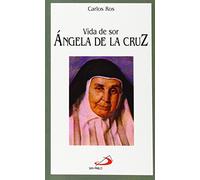 Vida de sor Ángela de la Cruz: 29 (Vidas breves)