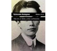 Vida De Un Idiota Y Otras Confesiones