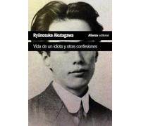 Vida de un idiota y otras confesiones (El libro de bolsillo - Literatura)