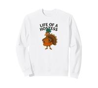 Vida de una anfitriona Acción de Gracias Turquía Showgirl Diseño Sudadera