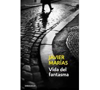 Vida del fantasma | Javier Marías