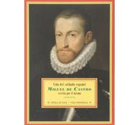 Vida Del Soldado Español Miguel De Castro: (1593-1611) (Biblioteca de Historia)