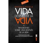 Vida después de la vida: Y reflexiones sobre vida después de la vida: Testimonios De Casos Reales Revelan Que Hay Vida Despues De La Muerte (Nuevos temas)