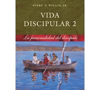 Vida Discipular 2 La Personalidad Del Discipulo: La Personalidad del Discípulo Volume 2 (Masterlife, 2)