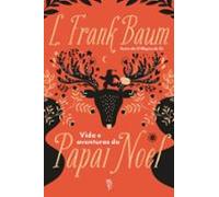 Vida E Aventuras Do Papai Noel (ebook)