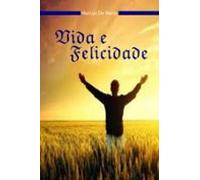 Vida E Felicidade (ebook)