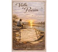 Vida E Poesia: Versos e Rimas de JMG