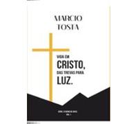 Vida Em Cristo Das Trevas Para A Luz (ebook)