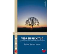 Vida En Plenitud: Apuntes para una espiritualidad transreligiosa: 28 (Cruce)