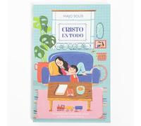 Vida encontré (Christ in Everything): Meditaciones cotidianas sobre un Dios extraordinario