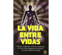 VIDA ENTRE VIDAS, LA (H.CIENCIA OCULTA)