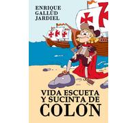 Vida escueta y sucinta de Colón: Una parodia del Descubrimiento: 8 (Comedias de Enrique Gallud Jardiel)