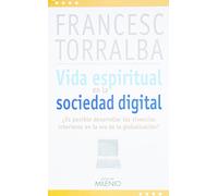 Vida espiritual en la sociedad digital: ¿cómo desarrollar las vivencias interiores en la era de la globalización? (Estilos)