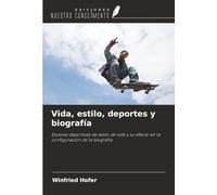 Vida, estilo, deportes y biografía: Escenas deportivas de estilo de vida y su efecto en la configuración de la biografía