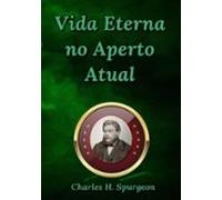 Vida Eterna No Aperto Atual (ebook)