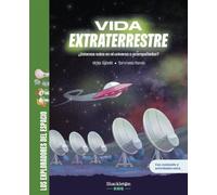 Vida extraterrestre: ¿Estamos solos en el universo o acompañados? | Libro infantil con juegos y actividades extra | Descubre si hay vida alienígena en ... del universo. (Los exploradores del espacio)