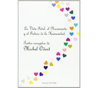 Vida fetal, El Nacimiento y El Futuro De La Humanidad, La (Ed.1)