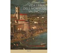 Vida i final dels moriscos valencians