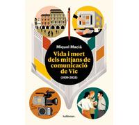 Vida i mort dels mitjans de comunicació de Vic (1939-2025) (GENERAL)