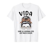 Vida Igual Que una Chica Normal Solo Mucho más Fresco Nombre de niña Camiseta