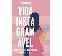Vida Instagramável: Um diário de likes, amor próprio e mudança de vida (Arena)