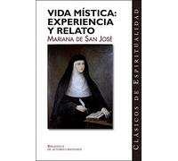 Vida mística: experiencia y relato: Cuentas de conciencia. Comentario al Cantar de los Cantares (CLÁSICOS DE ESPIRITUALIDAD)