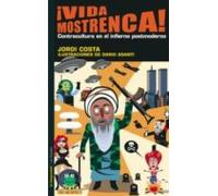 Vida Mostrenca: Contracultura En El Infierno Postmoderno