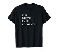 Vida, Muerte, Amor, Flamenco. Camiseta