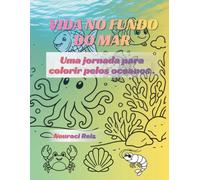 Vida no fundo do mar: Uma jornada para colorir pelos oceanos