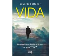 Vida: nuevas ideas desde el punto de vista físico (SIN COLECCION)