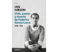 Vida Pasion Y Muerte De Federico Garcia Lorca (1898-1936)