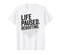 Vida pausada Reiniciar Tech Geek Humor Camiseta