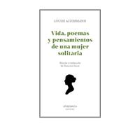Vida, poemas y pensamientos de una mujer solitaria: 17 (Narrativa)