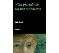 Vida privada de los impresionistas: The Private Lives os the Impresionists (Noema)