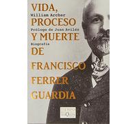 Vida, proceso y muerte de Francisco Ferrer Guardia: 84 (Tiempo de Memoria)