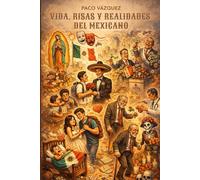 Vida, Risas y Realidades del Mexicano: Un Viaje Satírico a Través de las Etapas de la Vida en México