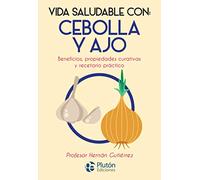 Vida Saludable con: Cebolla y Ajo (Colección Nueva Era)