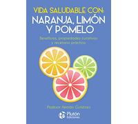 Vida Saludable con: Naranja, Limón y Pomelo (Colección Nueva Era)