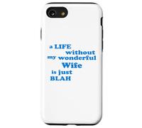 Vida sin mi Maravillosa Esposa es Simplemente aburrida Amar Carcasa para iPhone SE (2020) / 7/8