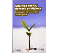 Vida Sobria, honrada y Religiosa: Propuesta para vivir en comunidad: 262 (Espiritualidad)