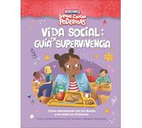 Vida social: guía de supervivencia (Somos chicas poderosas): Cómo relacionarte con los demás y no morir en el intento (Rebel Girls)
