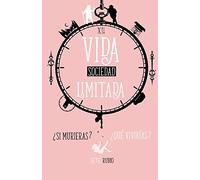 Vida Sociedad Limitada: ¿Si murieras? ¿Qué vivirías?: 2 (1)