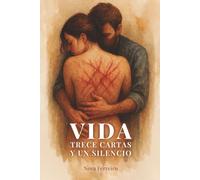 Vida: Trece cartas y un silencio