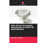 Vida útil da ferramenta diamantada em SPDT de policarbonato