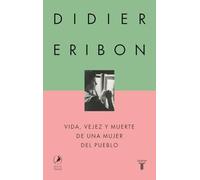 Vida, vejez y muerte de una mujer del pueblo (Pensamiento)