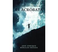 Vida Victoria: El Acróbata