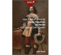 Vida y aventuras de Don Tiburcio de Redín: Soldado y Capuchino