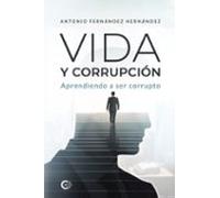 Vida Y Corrupcion
