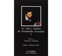 Vida y hechos de Estebanillo González, I: 1 (Letras Hispánicas)